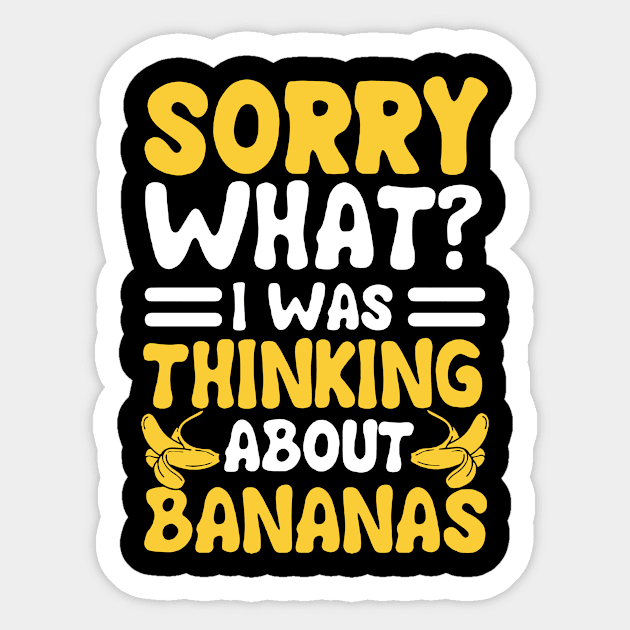 i was thinking about bananas Sticker by restaurantmar